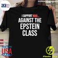 I Support War Against The Epstein Class Shirt