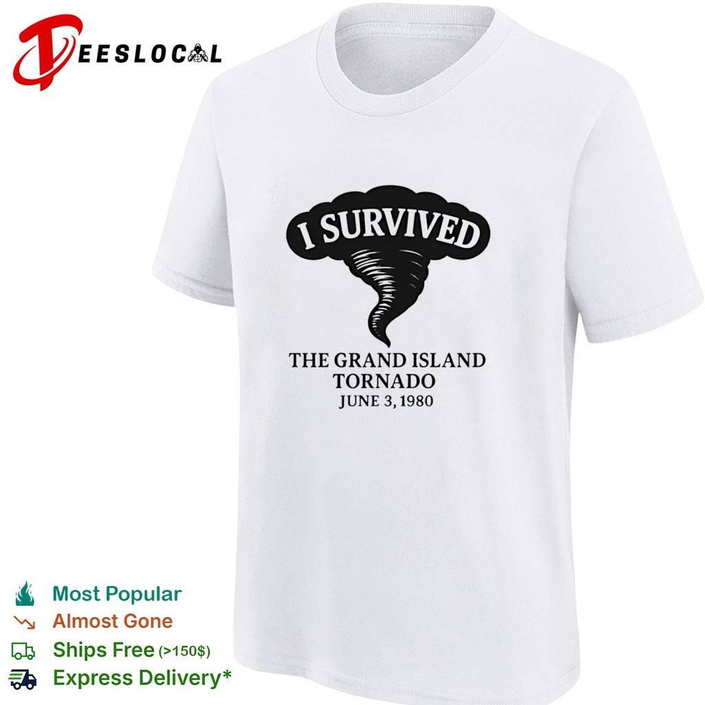 I Survived The Grand Island Tornado June 3 1980 Weather Disaster Event shirt