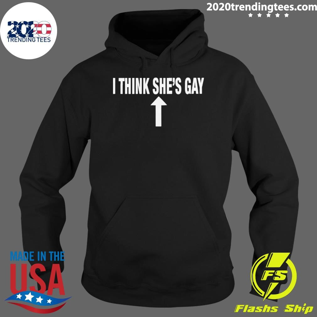 I Think She’s Gay 2026 Shirt