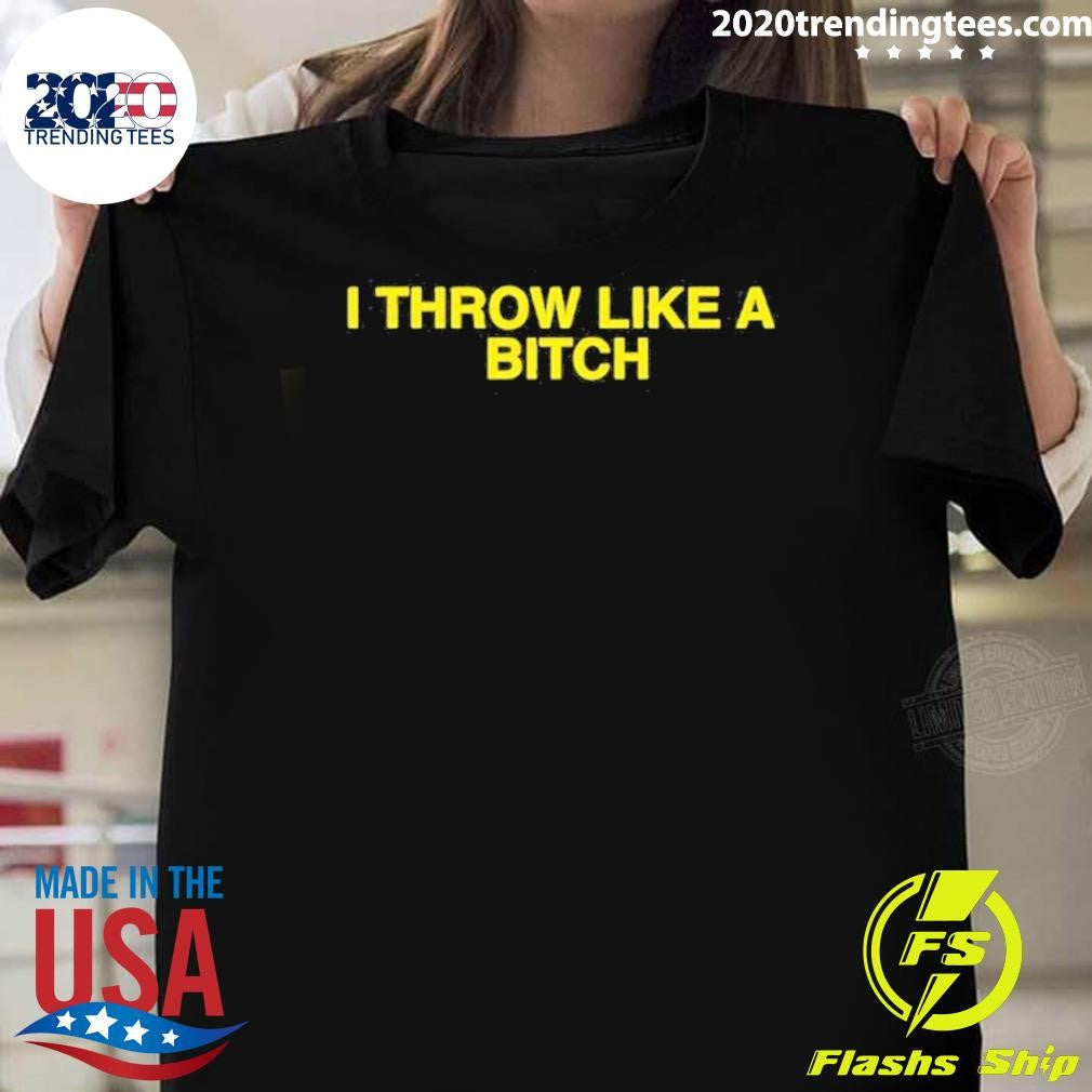 I Throw Like A Bitch Chicago Cubs Shirt