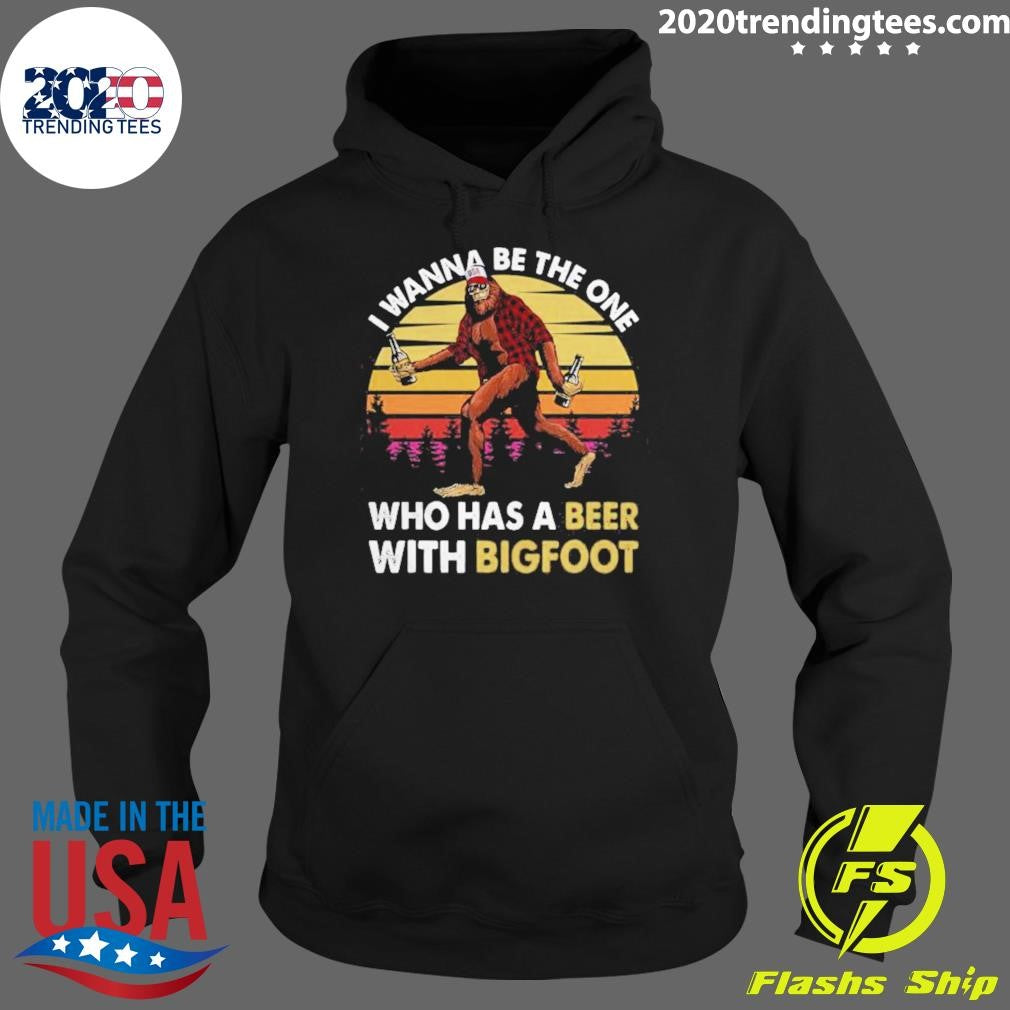 Sunset I Wanna Be The One Who Has A Beer With Bigfoot Vintage 2026 Shirt