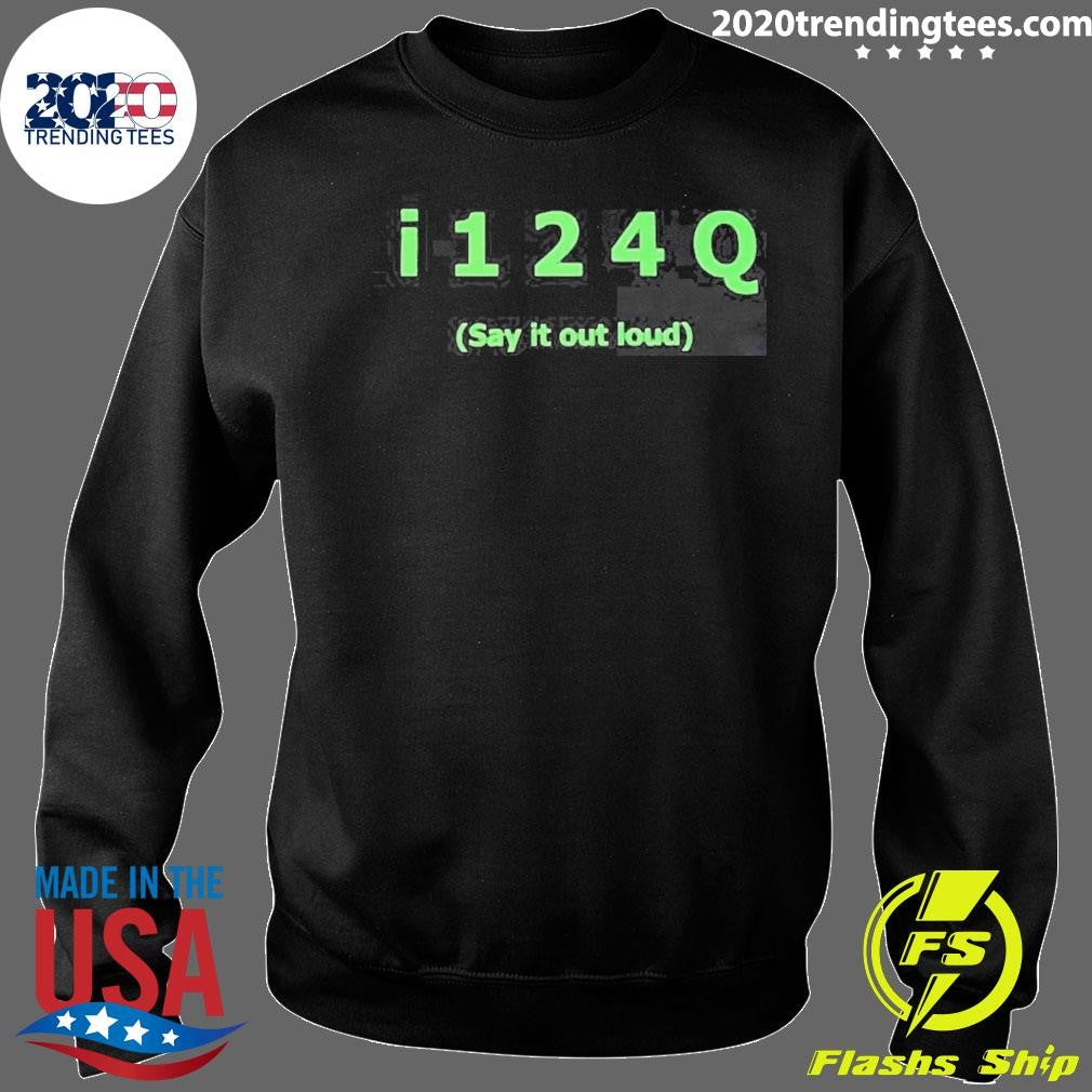 I Want To Fock You I 1 2 4 Q Shirt