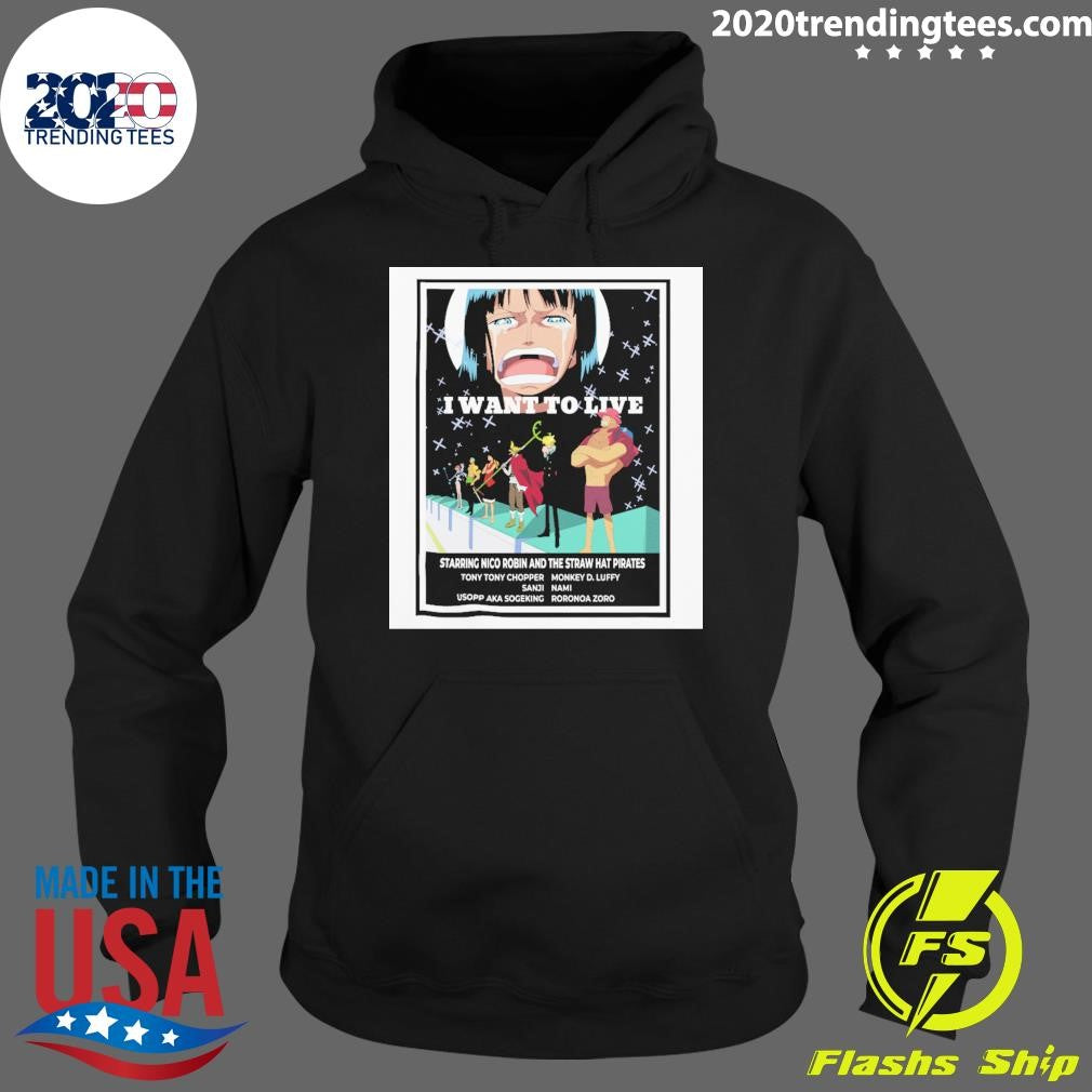 I Want To Live Starring Nico Robin And The Straw Hat Pirates Shirt