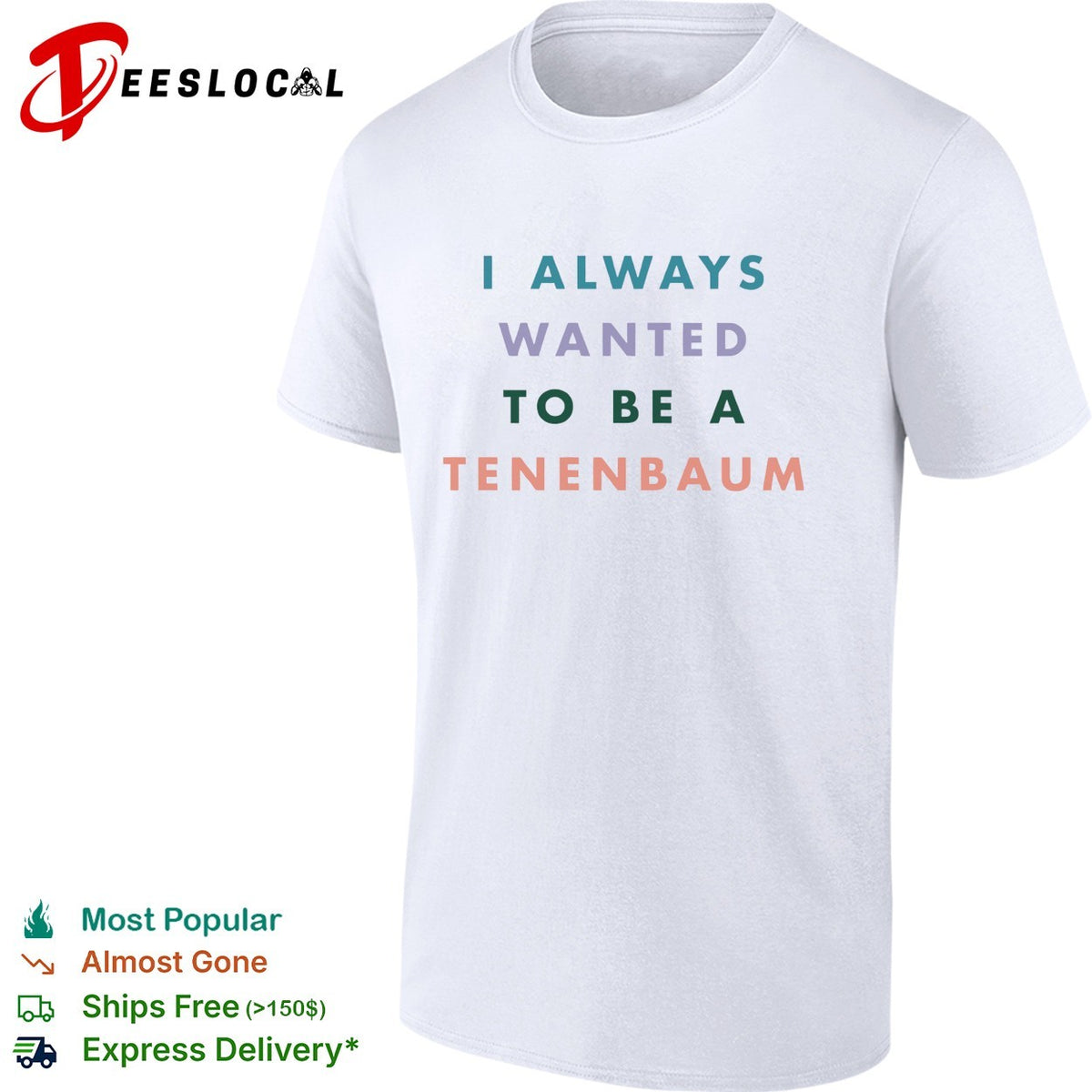 I always wanted to be a Tenenbaum movie quote pastel bold text shirt