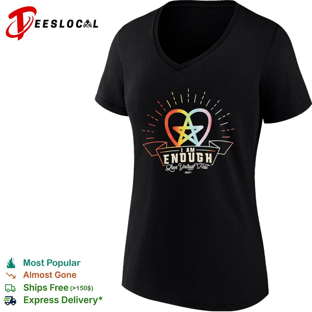 I am Enough Love Yourself First AKF Star Heart rainbow shirt
