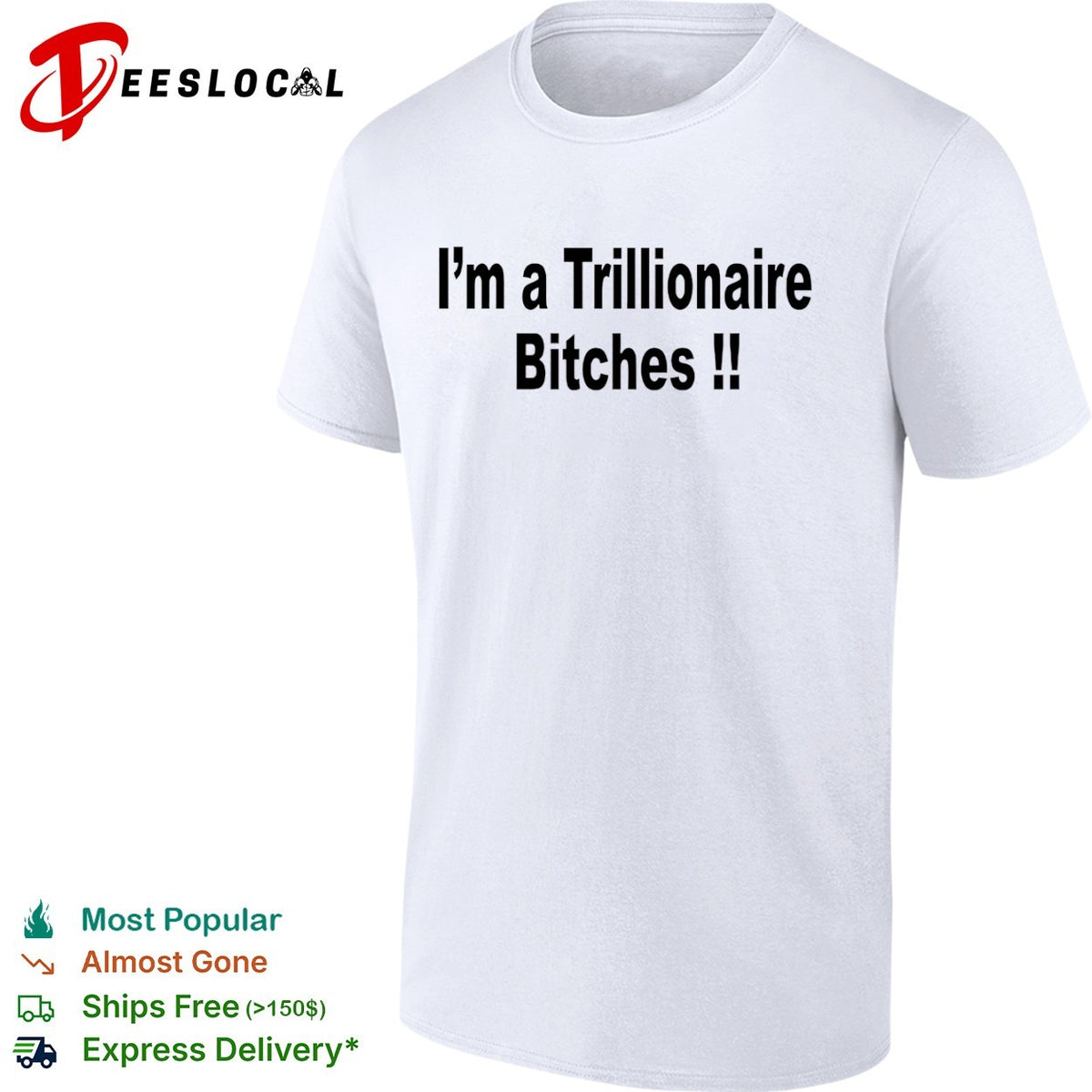 I am a Trillionaire Bitches shirt