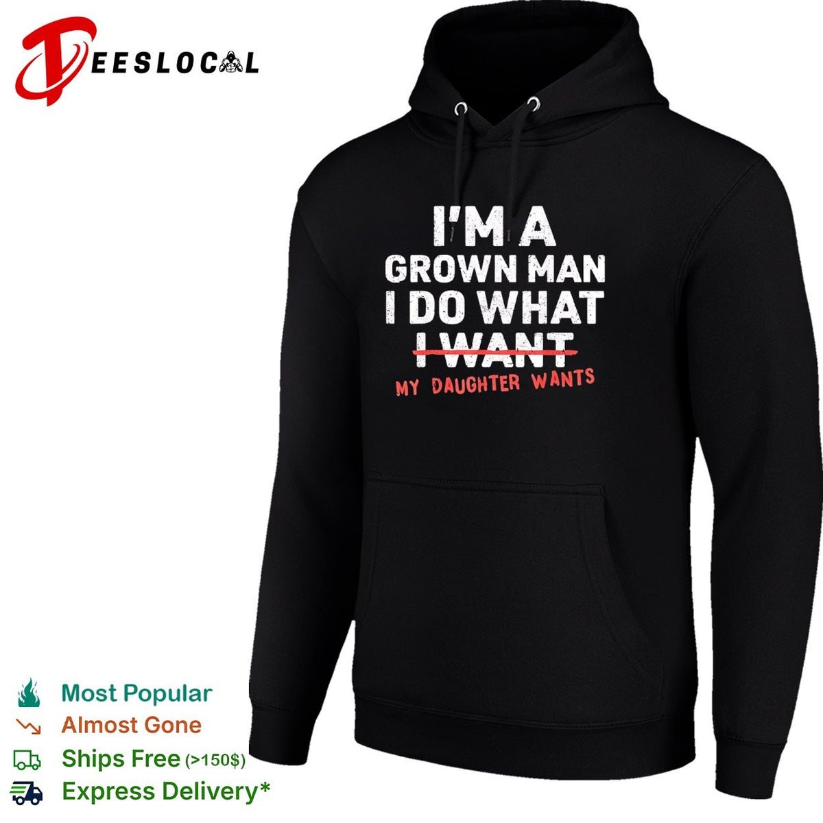 I am a grown do what I want my daughter wants shirt