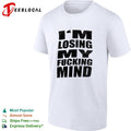 I am losing my fucking mind shirt