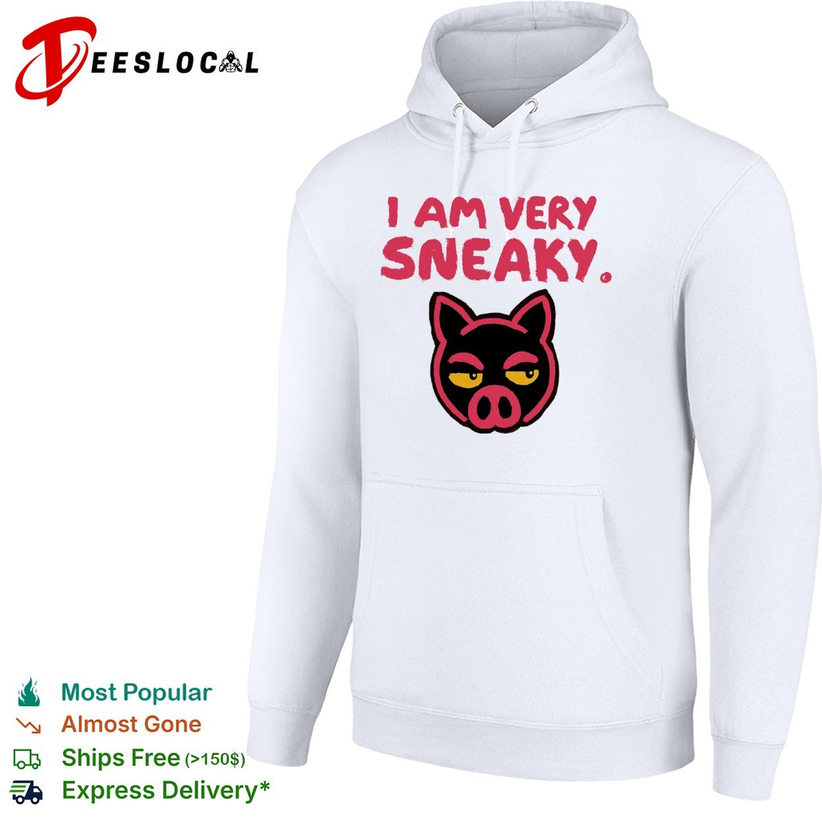I am very sneaky pig face shirt