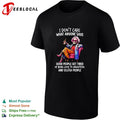 I don’t care what anyone says good people get tired of being good to ungrateful and selfish people shirt