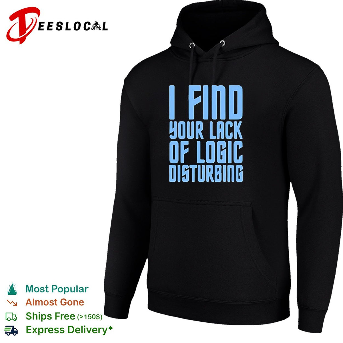 I find your lack of logic disturbing blue bold text shirt