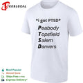 I got PTSD Peabody Topsfield Salem Danvers Massachusetts North Shore joke shirt