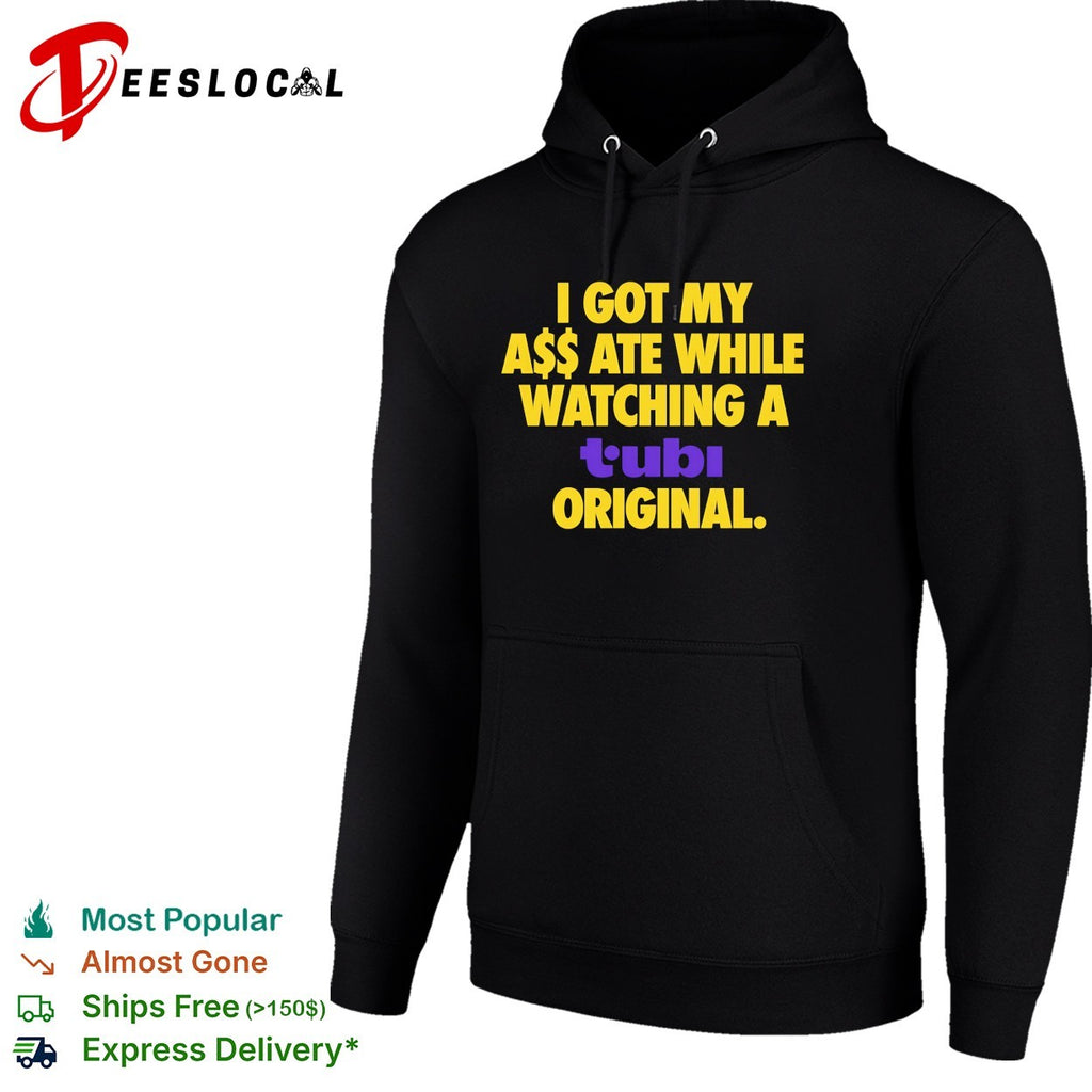 I got my butt ate while watching a Tubi Original streaming service humor shirt