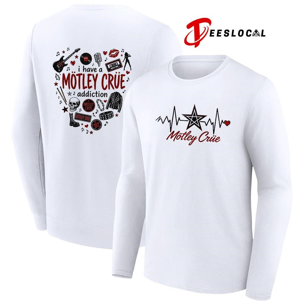 I have a Motley Criie addiction heartbeat signs shirt