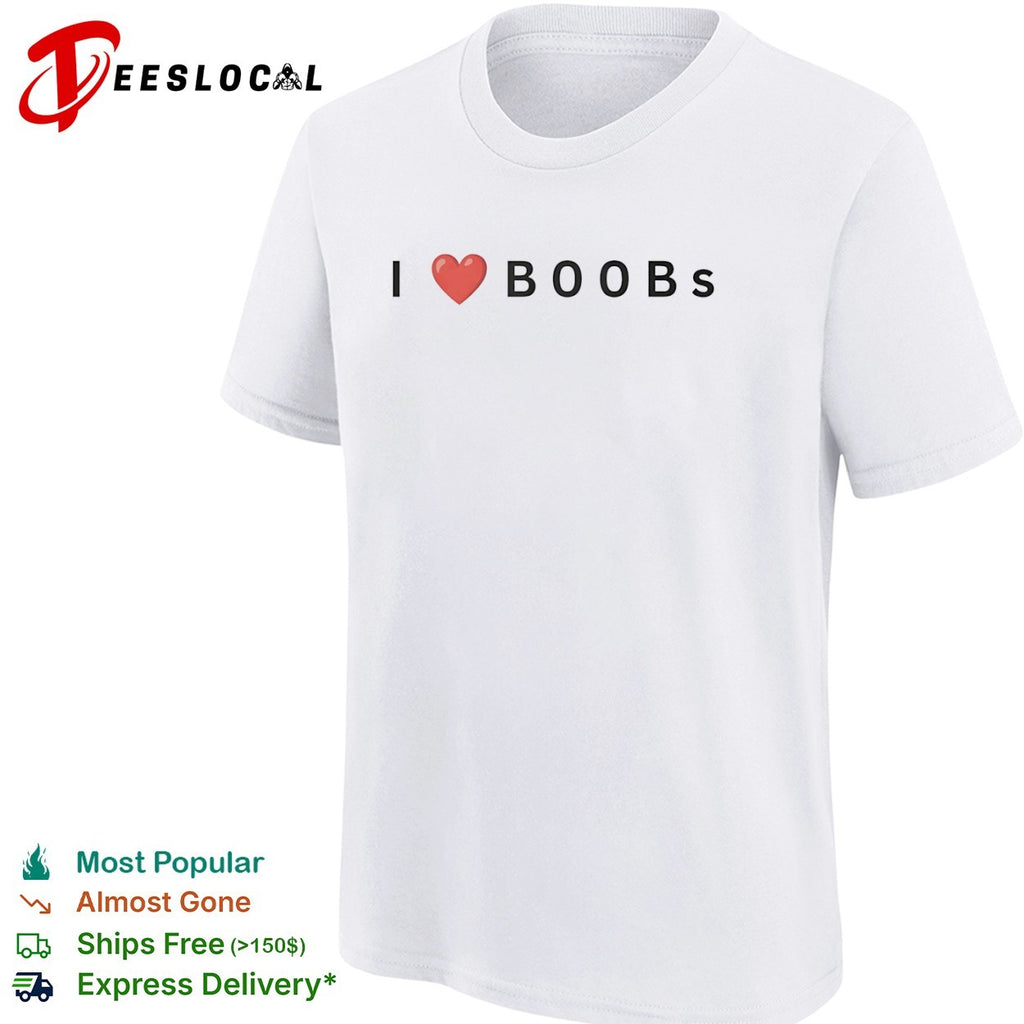 I heart boobs shirt