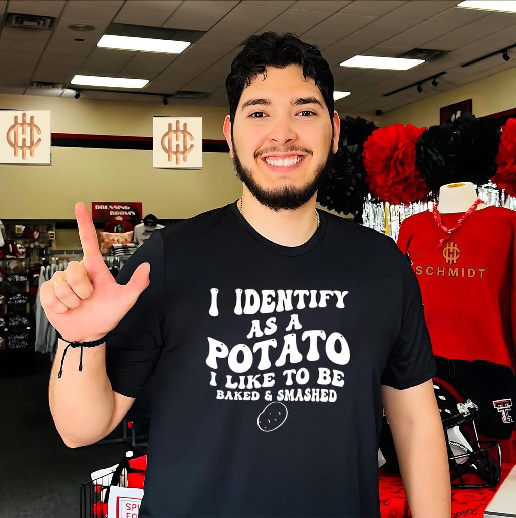 I identify as a potato I like to be baked and smashed shirt