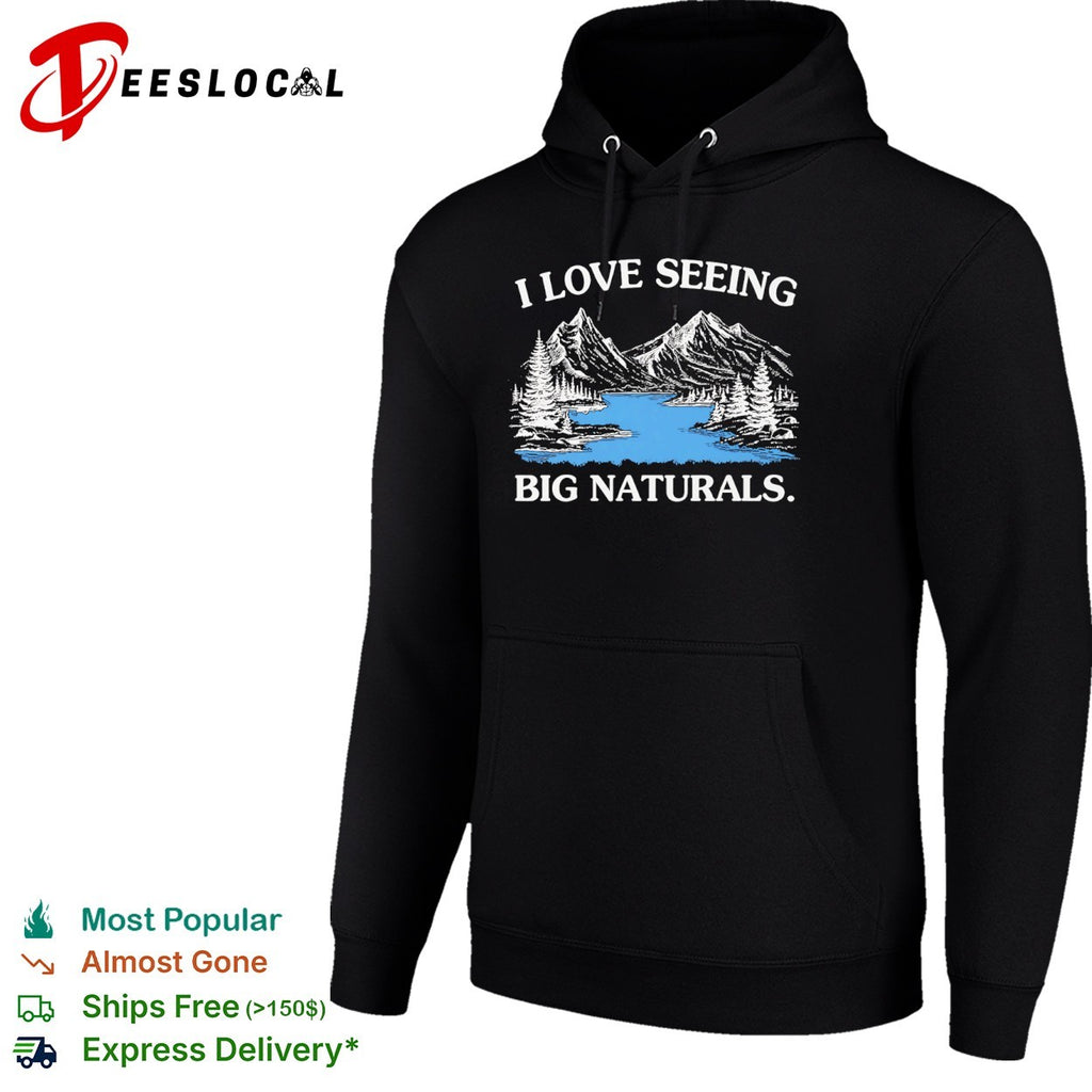 I love seeing big naturals landscape mountain scenery outdoors nature shirt