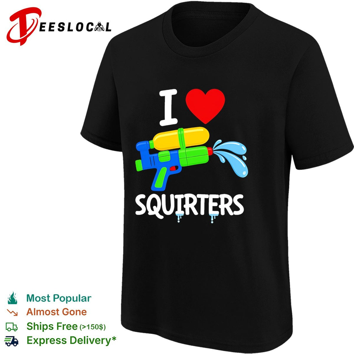I love squirters water gun funny shirt
