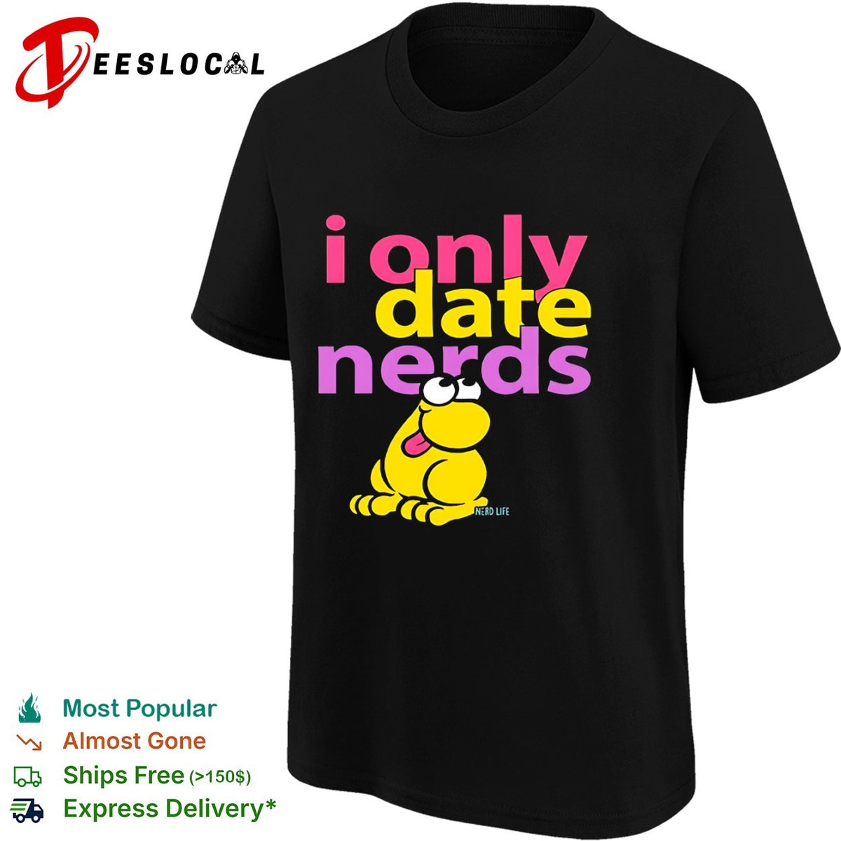 I only date nerds Nerd Life shirt