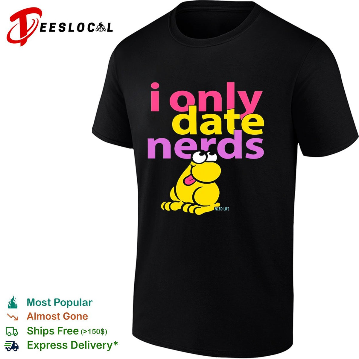 I only date nerds Nerd Life shirt