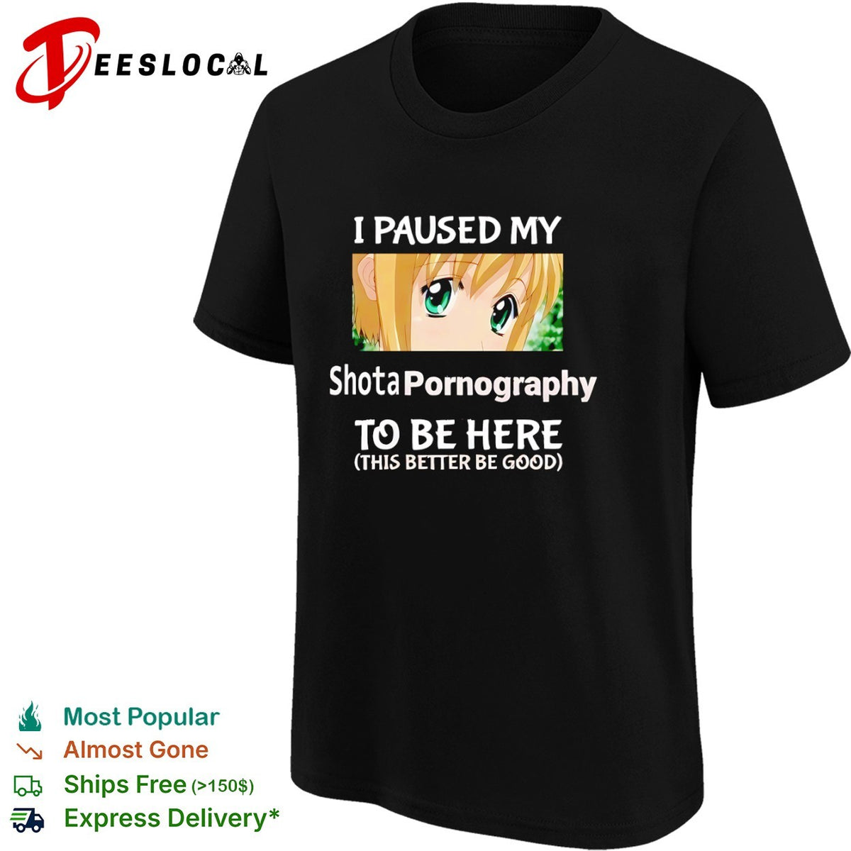 I paused my Shota Pornography to be here this better be good anime shirt