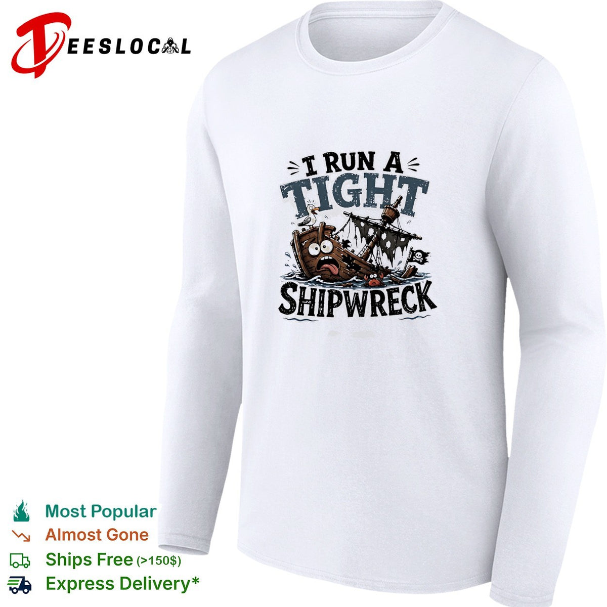 I run a tight shipwreck it’s fine I’m fine everything is fine shirt