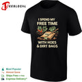 I spend my free time with hoes and dirt bags gardening humor shirt