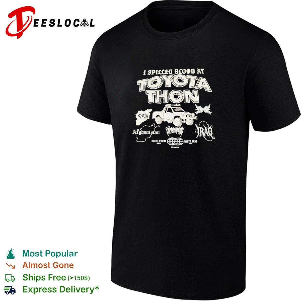 I spilled blood at Toyota Thon military truck Syria Afghanistan Iraq shirt