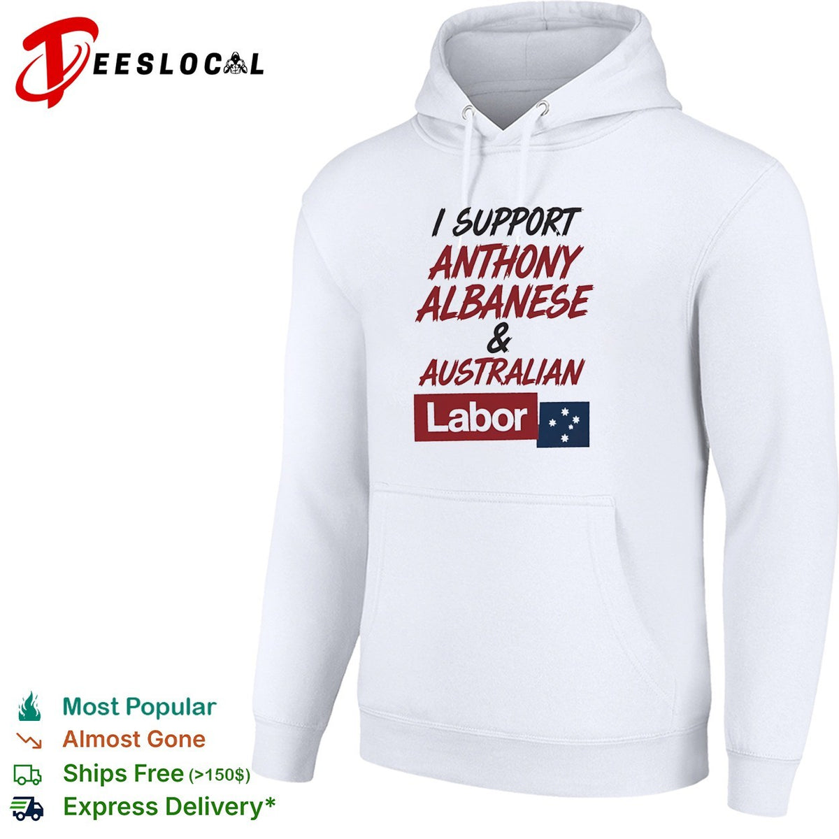 I support Anthony Albanese and Australian Labor political shirt