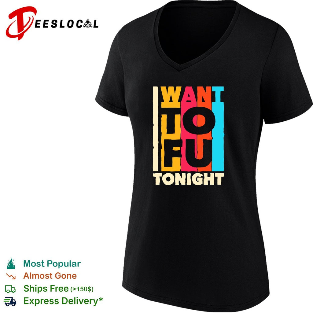 I want tofu tonight funny food pun novelty vegetarian plant based diet humor shirt