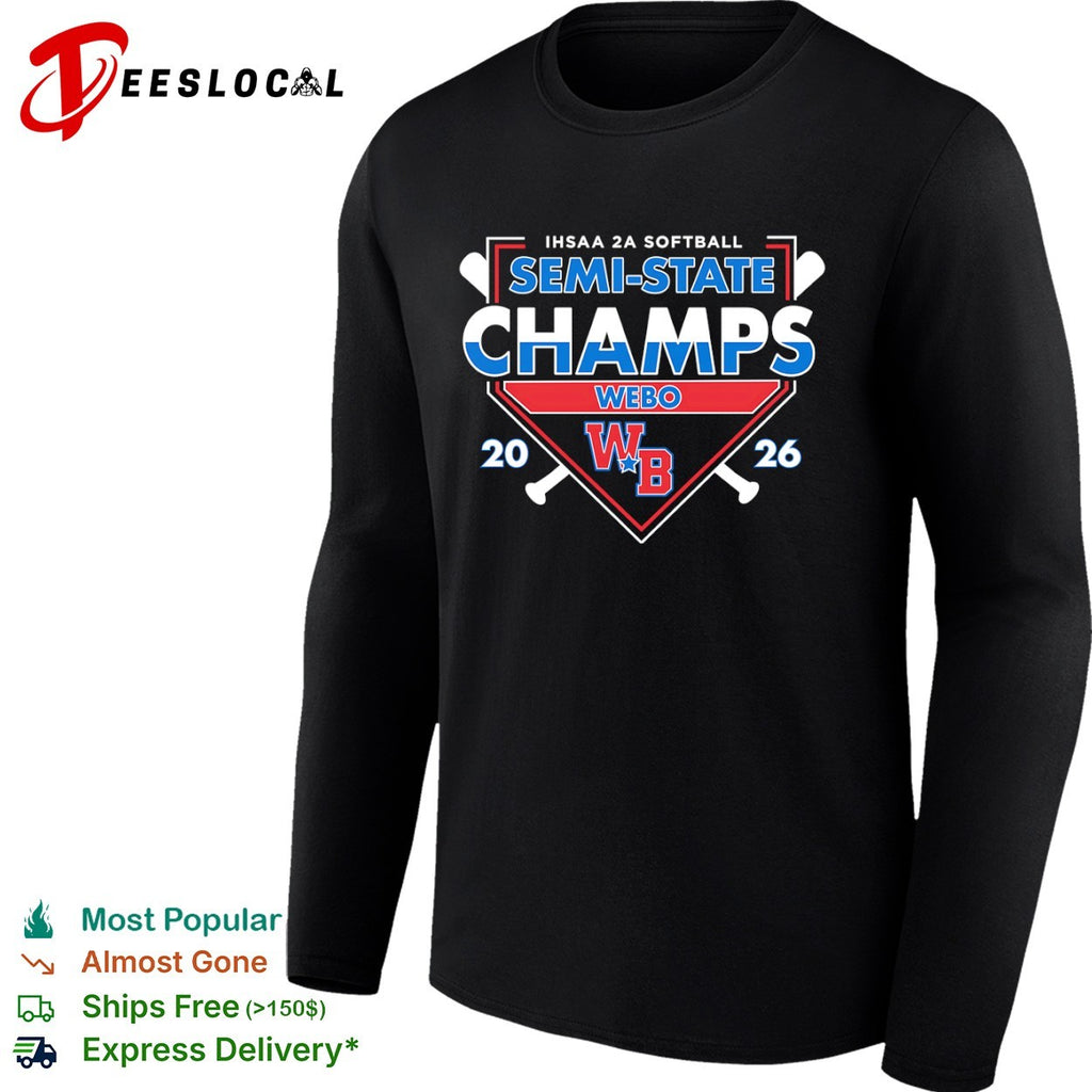 IHSAA 2A Softball Semi State Champs Webo 2026 WB Logo Sport Team Tournament shirt