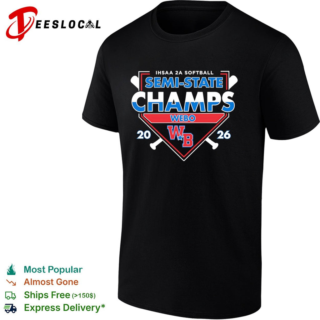 IHSAA 2A Softball Semi State Champs Webo 2026 WB Logo Sport Team Tournament shirt