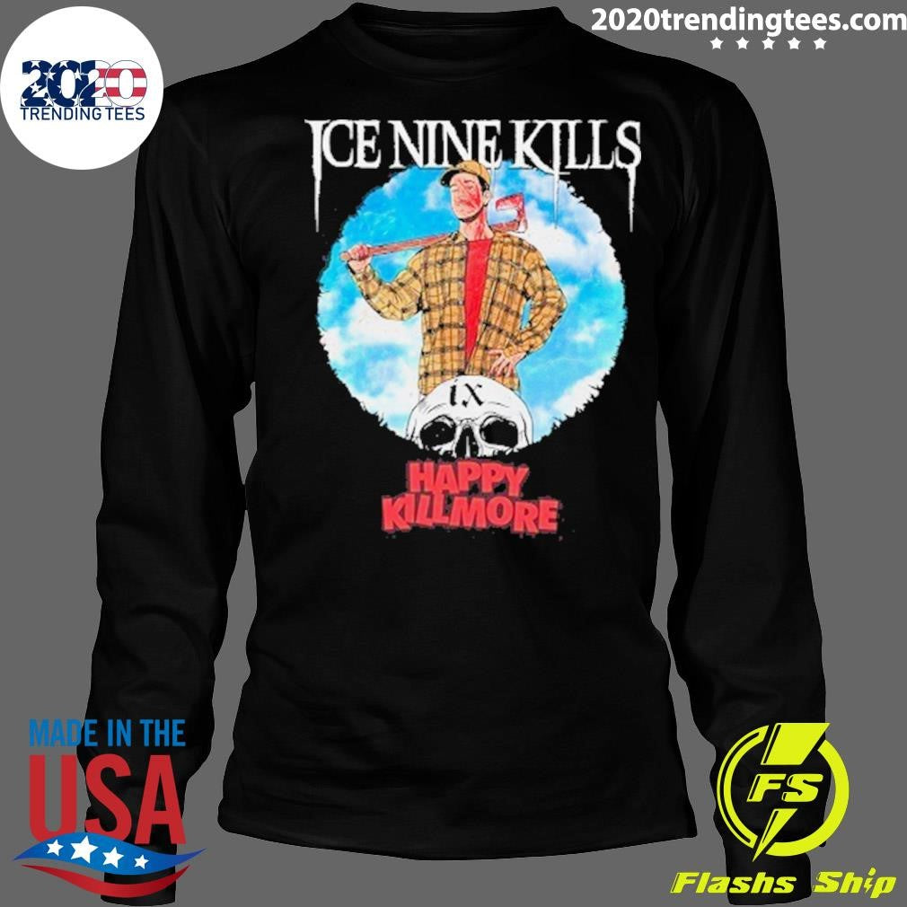 Ice Nine Kills Stalk Buster Night Mare On The Ninth Happy Gilmore Happy Killmore Shirt