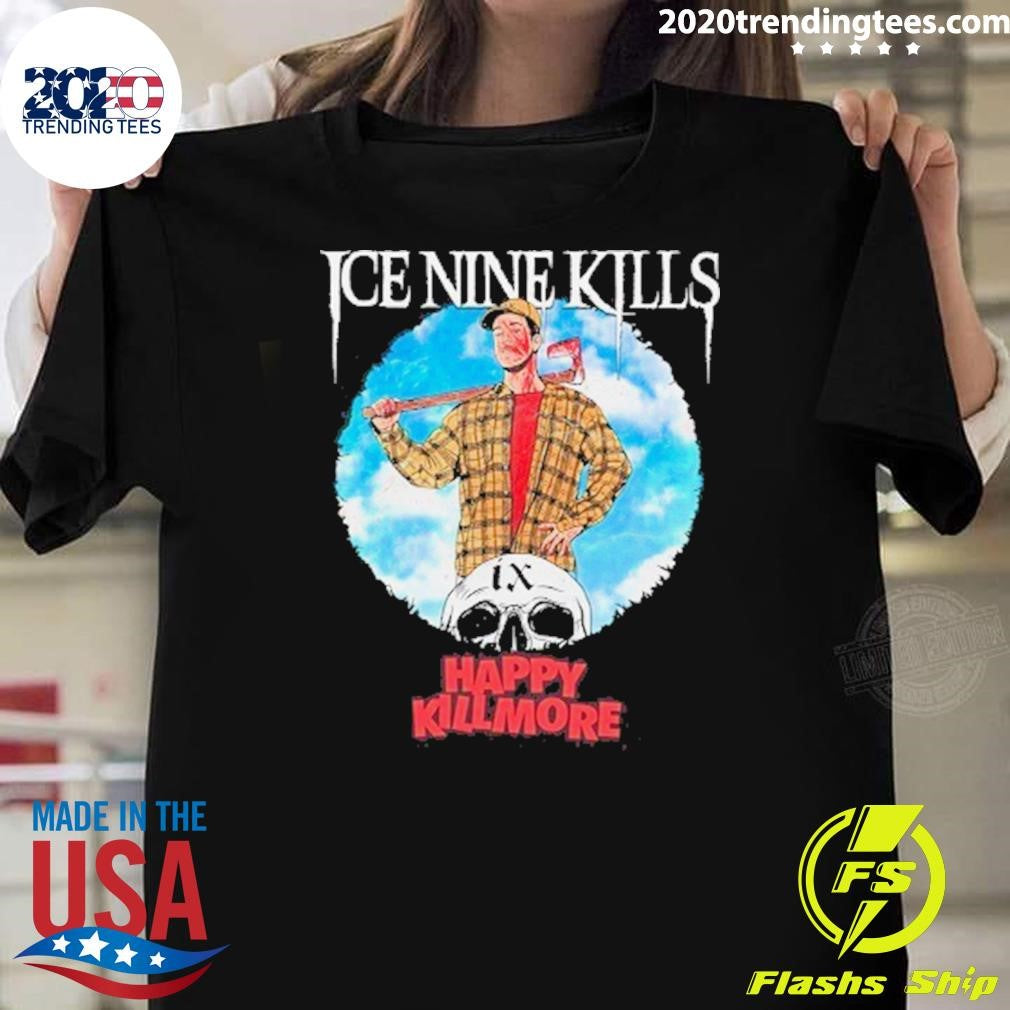 Ice Nine Kills Stalk Buster Night Mare On The Ninth Happy Gilmore Happy Killmore Shirt