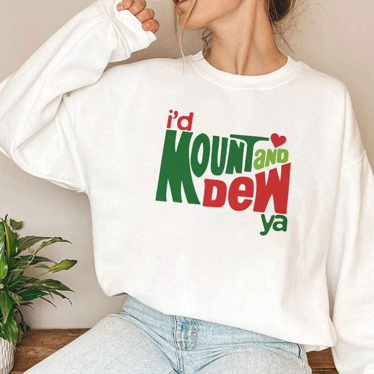 I’d Mount And Dew Ya Mountain Dew T Shirt