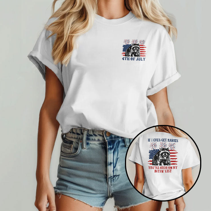 If I Ever Get Rabies You’re High On My Bitin List Funny Raccoon 4th of July Shirt