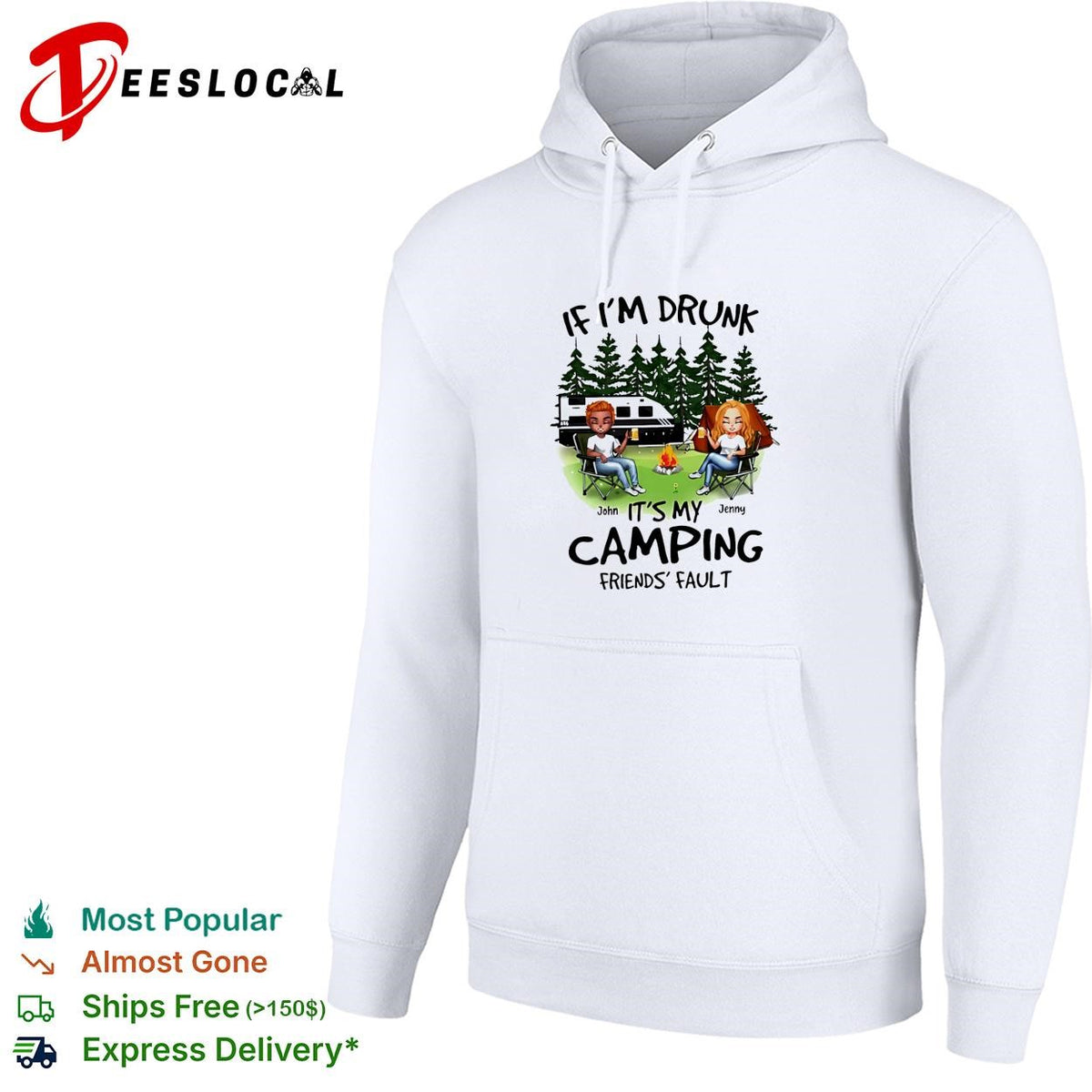 If I’m drunk It’s my Bud Light camping friends fault shirt