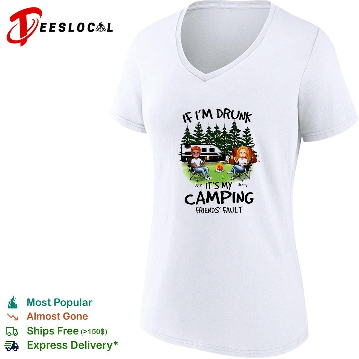 If I’m drunk It’s my Bud Light camping friends fault shirt