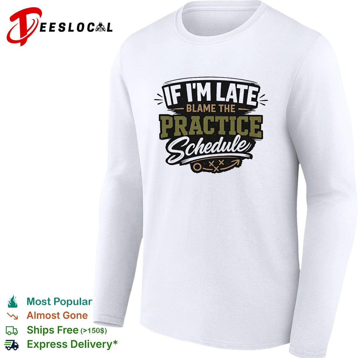 If I’m late blame the practice schedule playbook text shirt