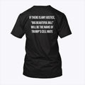 If There Is Any Justice Big Beautiful Bill Will Be The Name Of Trump’s Cell Mate Shirt