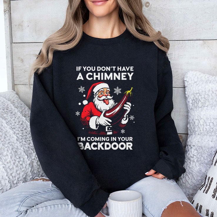 If You Don’t Have A Chimney I’m Coming In Your Backdoor T Shirt