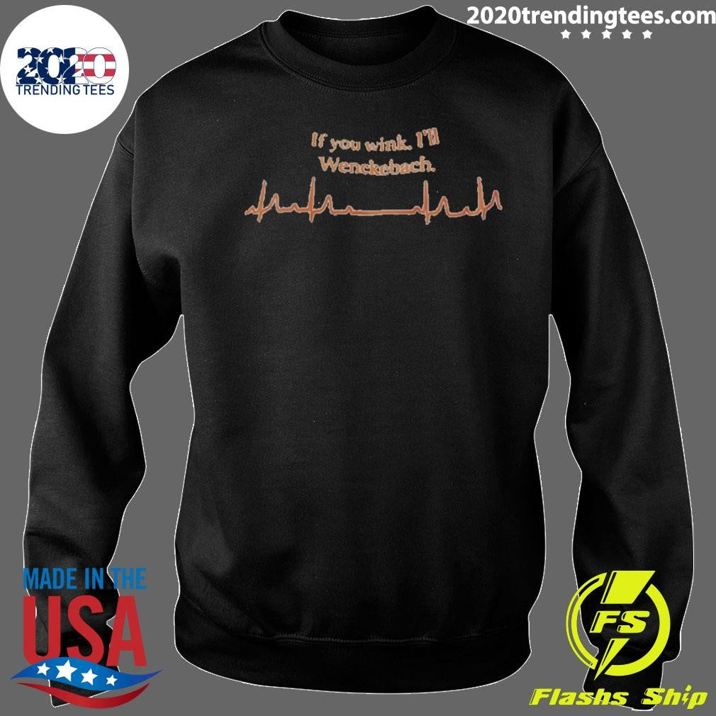 If You Wink I’ll Wenckebach Humor Shirt