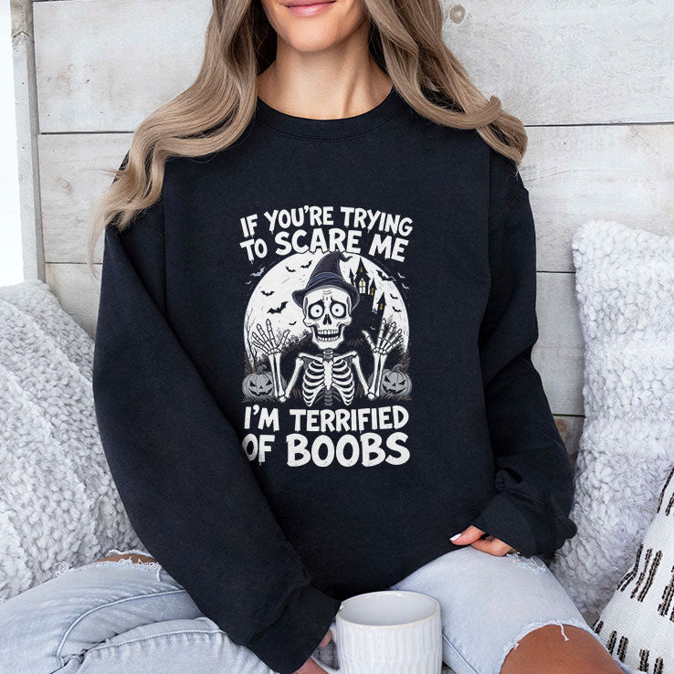If You’re Trying To Scare Me I’m Terrified Of Boobs Shirt