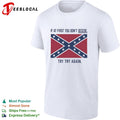 If at first you don’t secede try try again confederate flag shirt