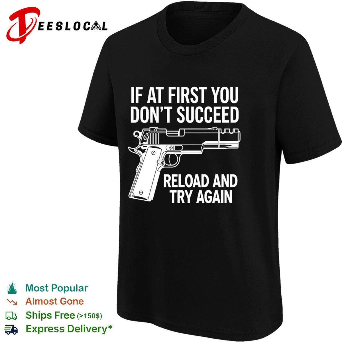 If at first you don’t succeed reload and try again shirt