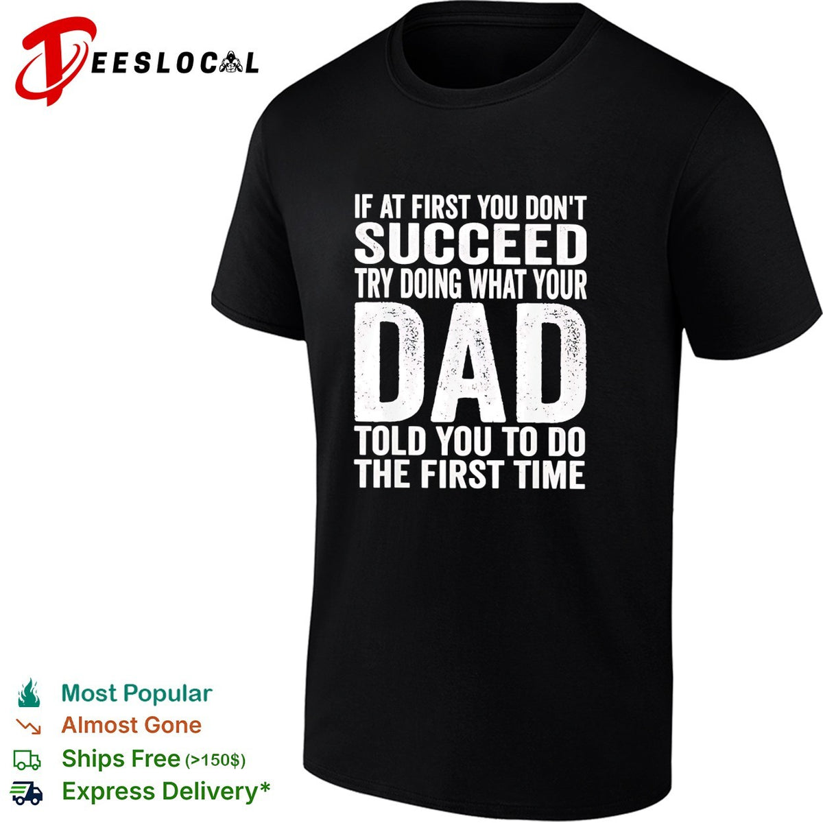 If at first you don’t succeed try doing what your dad told you bold lettering shirt