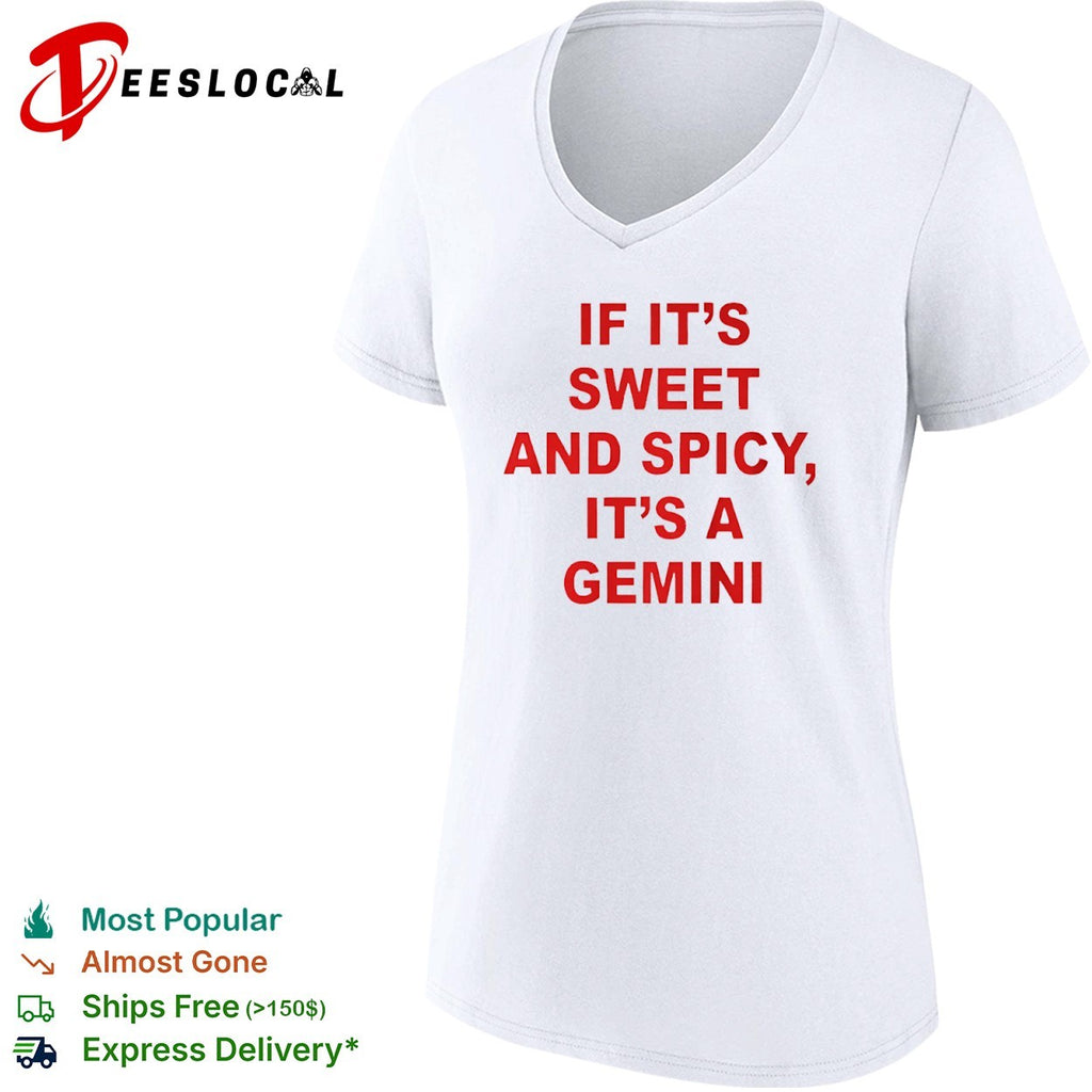 If it is sweet and spicy it is a Gemini shirt
