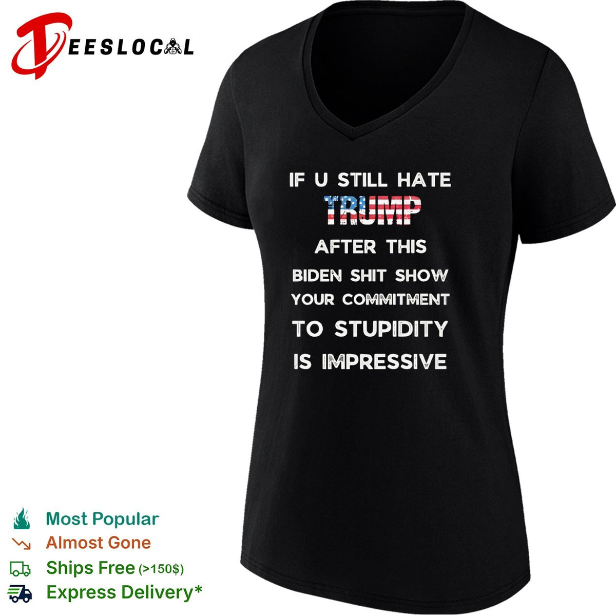 If u still hate Trump after this Biden shit show your commitment to stupidity shirt