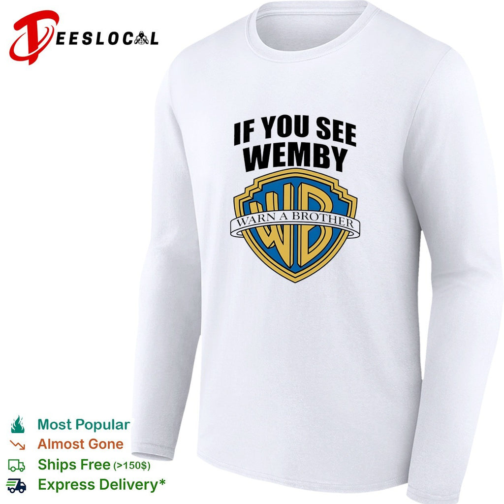 If you see Wemby warn a brother WB studio shield parody humor shirt
