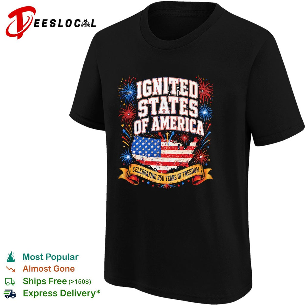 Ignited States of America celebrating 250 years of freedom fourth of july shirt